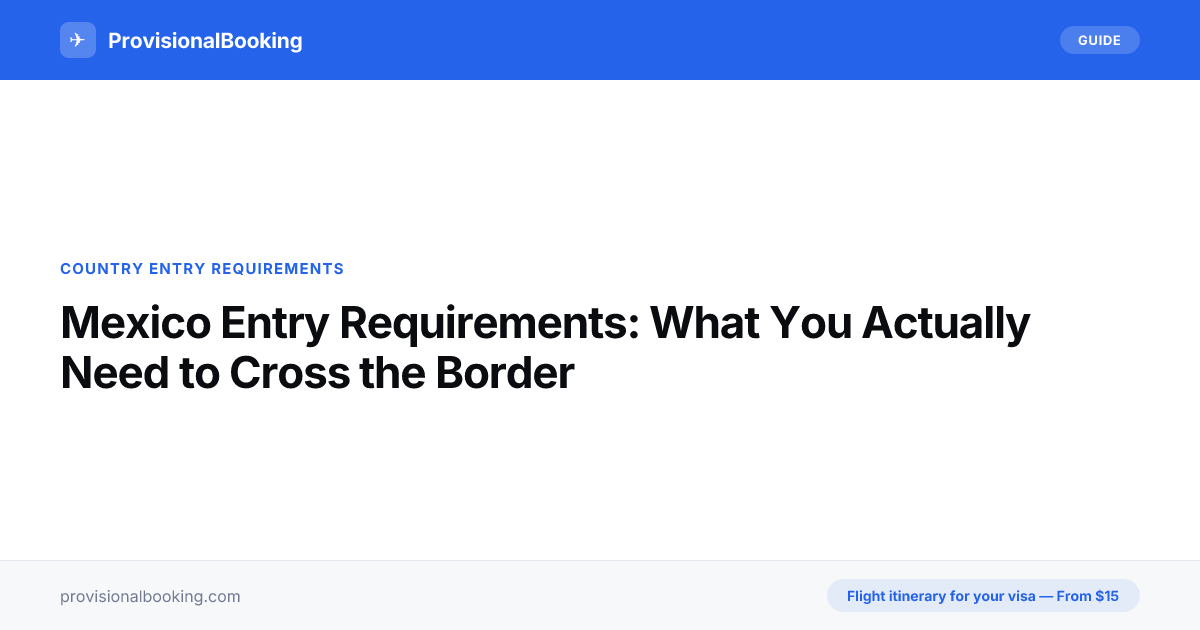 Mexico Entry Requirements: What to Know