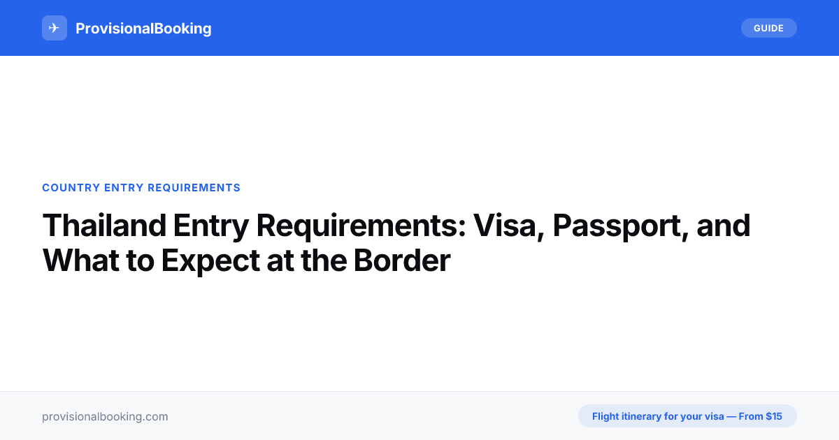 Thailand Entry Requirements: Visa & Border Tips